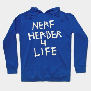 NERF HERDER 4 LIFE Hoodie